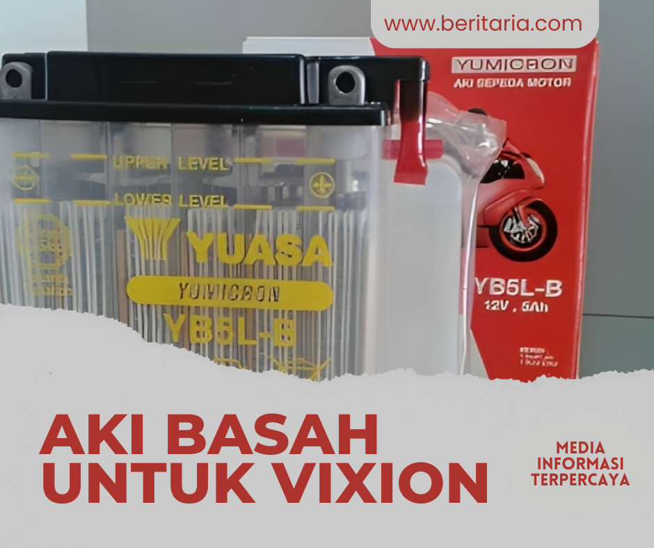 Beritaria.com | Aki Basah Apa yang Cocok untuk Motor Vixion