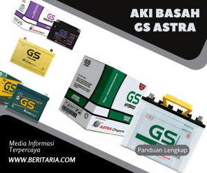 Beritaria.com | Aki Basah GS Astra