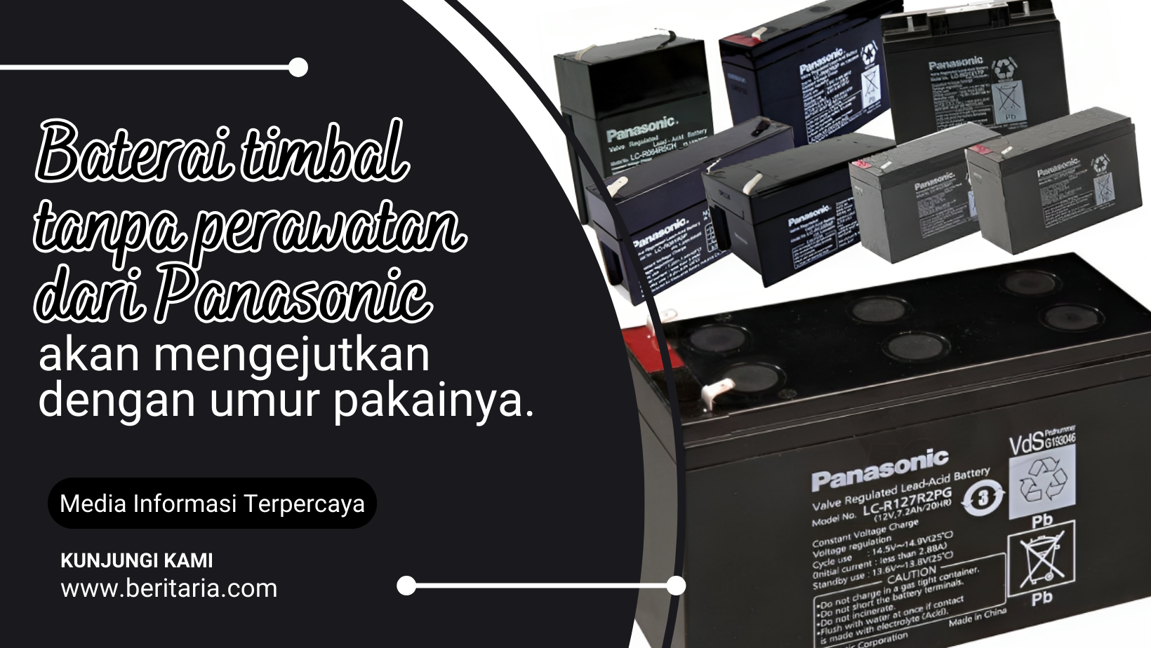 Beritaria.com | Baterai timbal tanpa perawatan dari Panasonic akan mengejutkan dengan umur pakainya.