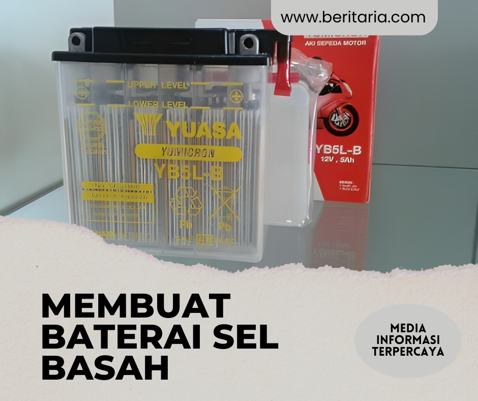Beritaria.com | Membuat Baterai Sel Basah