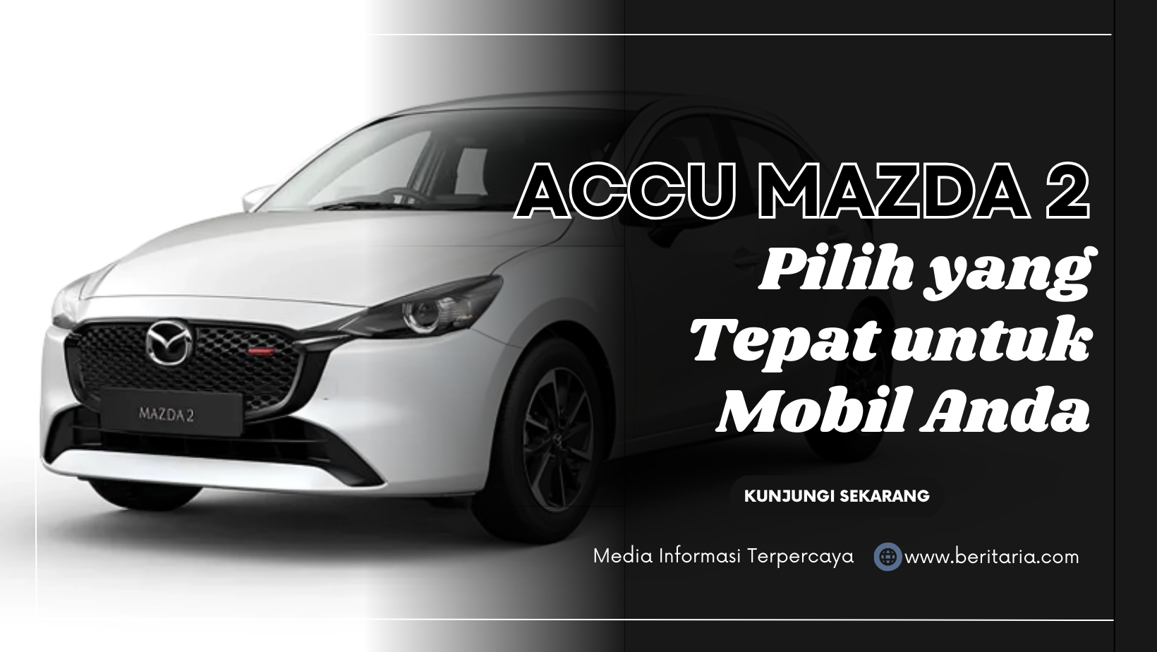 Beritaria.com | Accu Mazda 2: Pilih yang Tepat untuk Mobil Anda